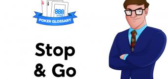 What is a Stop and Go in Poker?