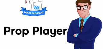 What is a Prop Player in Poker?