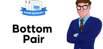 What is Bottom Pair in Poker?