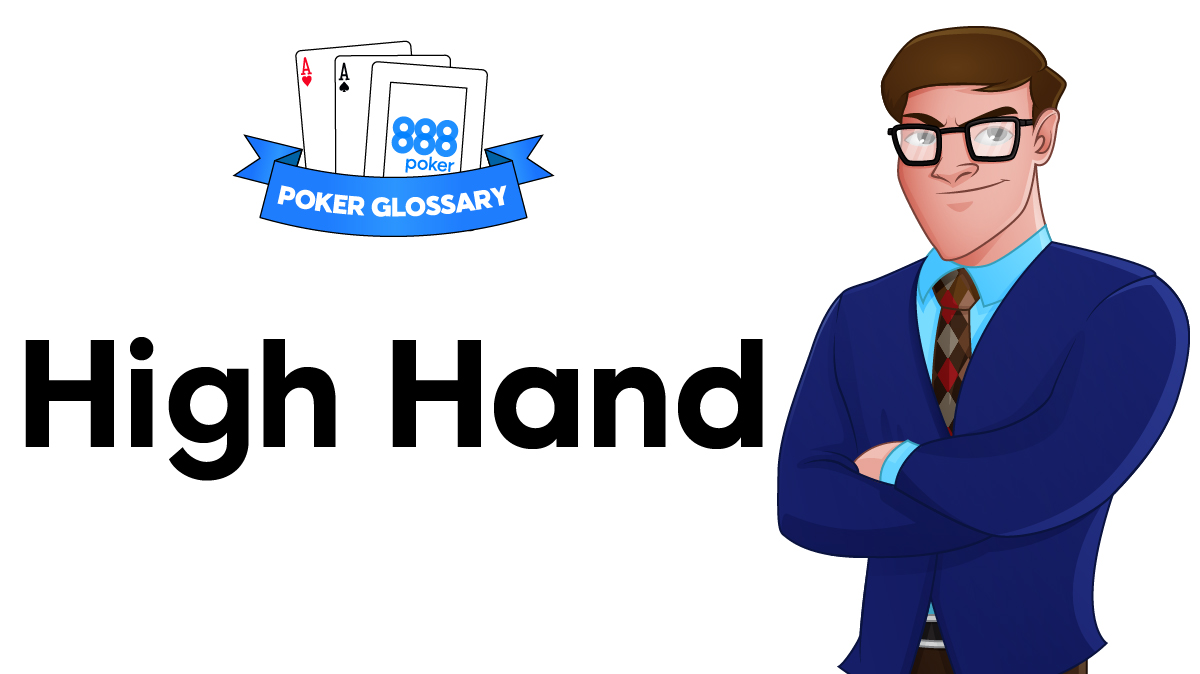 High hand - Poker Definition | 888poker