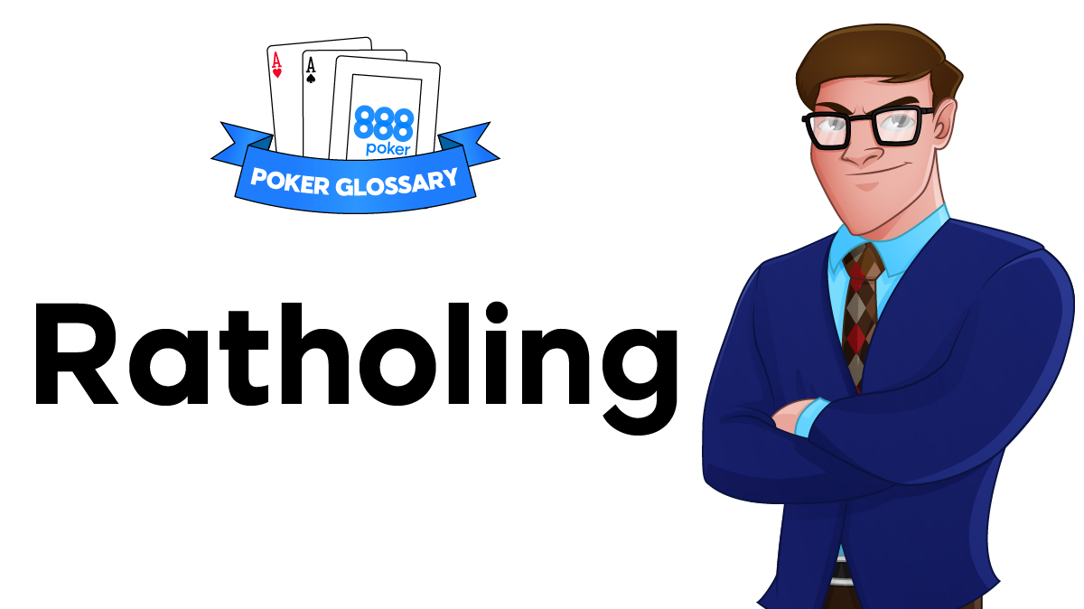 Ratholing poker Ratholing poker