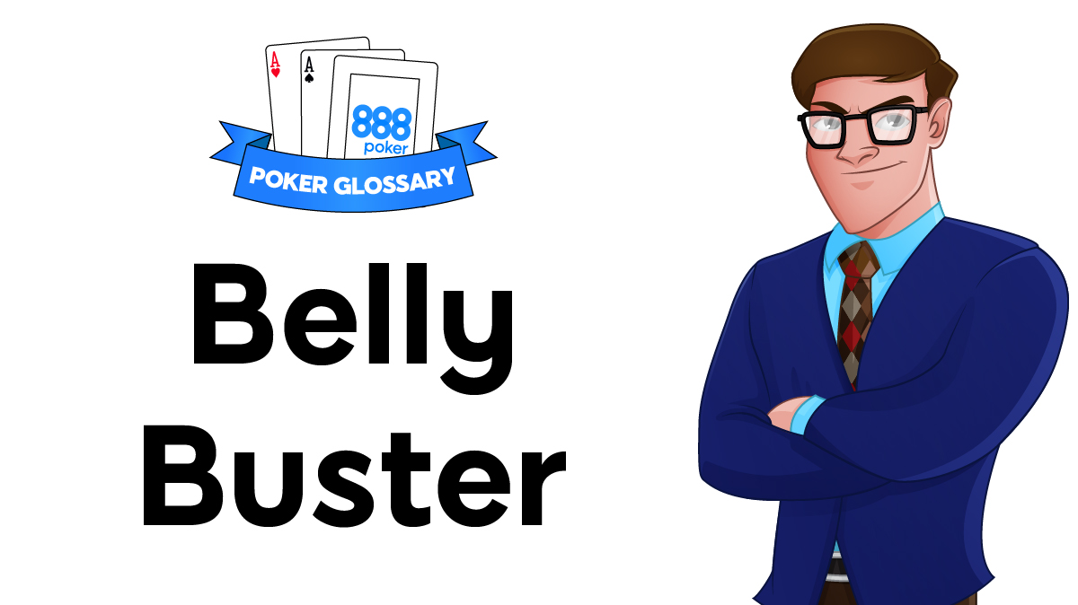 Belly Buster - Poker Definition