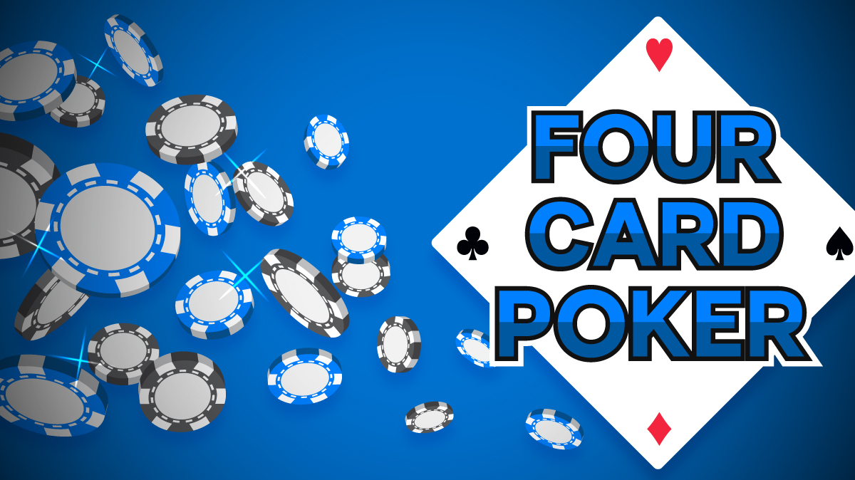 4 Card Poker Rules & Strategy - How to Play 4 Card Poker