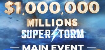 Millions Superstorm Main Event Is Here with $1 Million Up for Grabs!