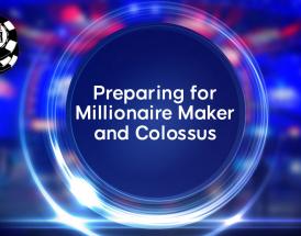 Preparing for Millionaire Maker & Colossus