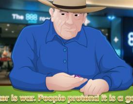 “Poker is war. People pretend it is a game.”– Doyle Brunson