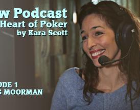 The Heart of Poker Podcast Headlined By Team888’s Kara Scott!
