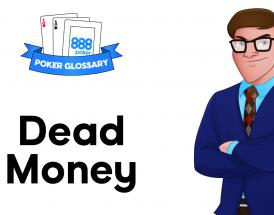 Dead Money in Poker
