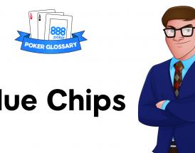 What is a Blue Chip in Poker?