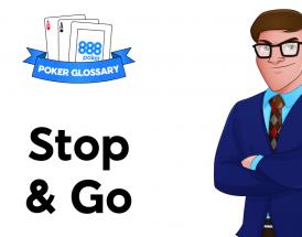 What is a Stop and Go in Poker?