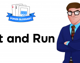 What is a Hit and Run in Poker?