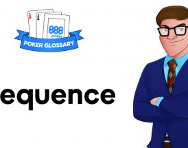 What is a Sequence in Poker?