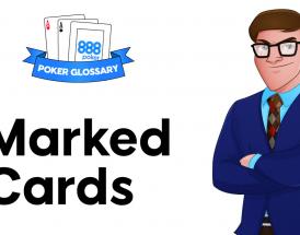 What are Marked Cards in Poker?