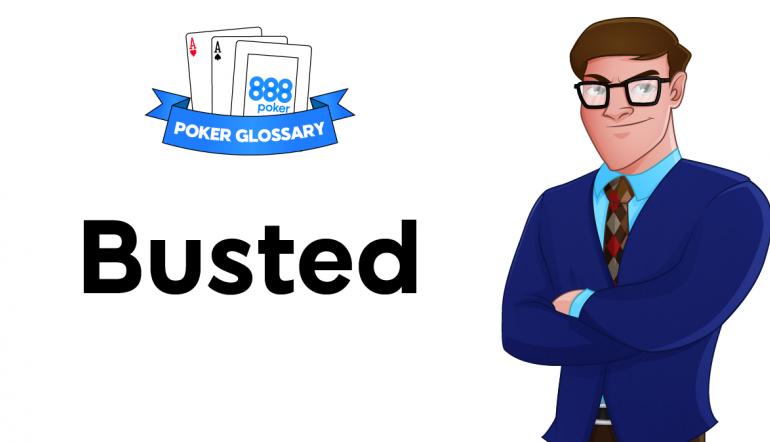 Busted  - poker terms