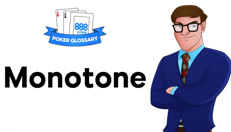 Monotone - poker terms