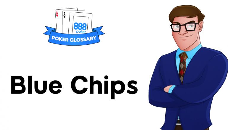 What is a Blue Chip in Poker?