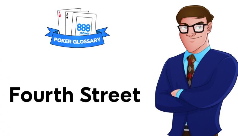 What is Fourth Street in Poker?