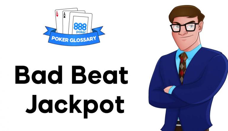 What is a Bad Beat Jackpot in Poker?