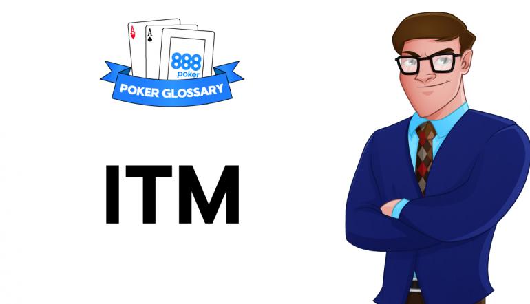What does ITM stand for in Poker?