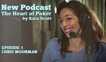 The Heart of Poker Podcast Headlined By Team888’s Kara Scott!