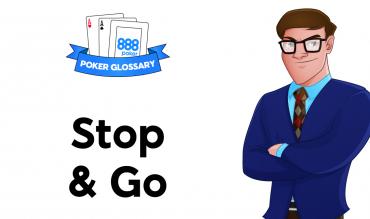 What is a Stop and Go in Poker?